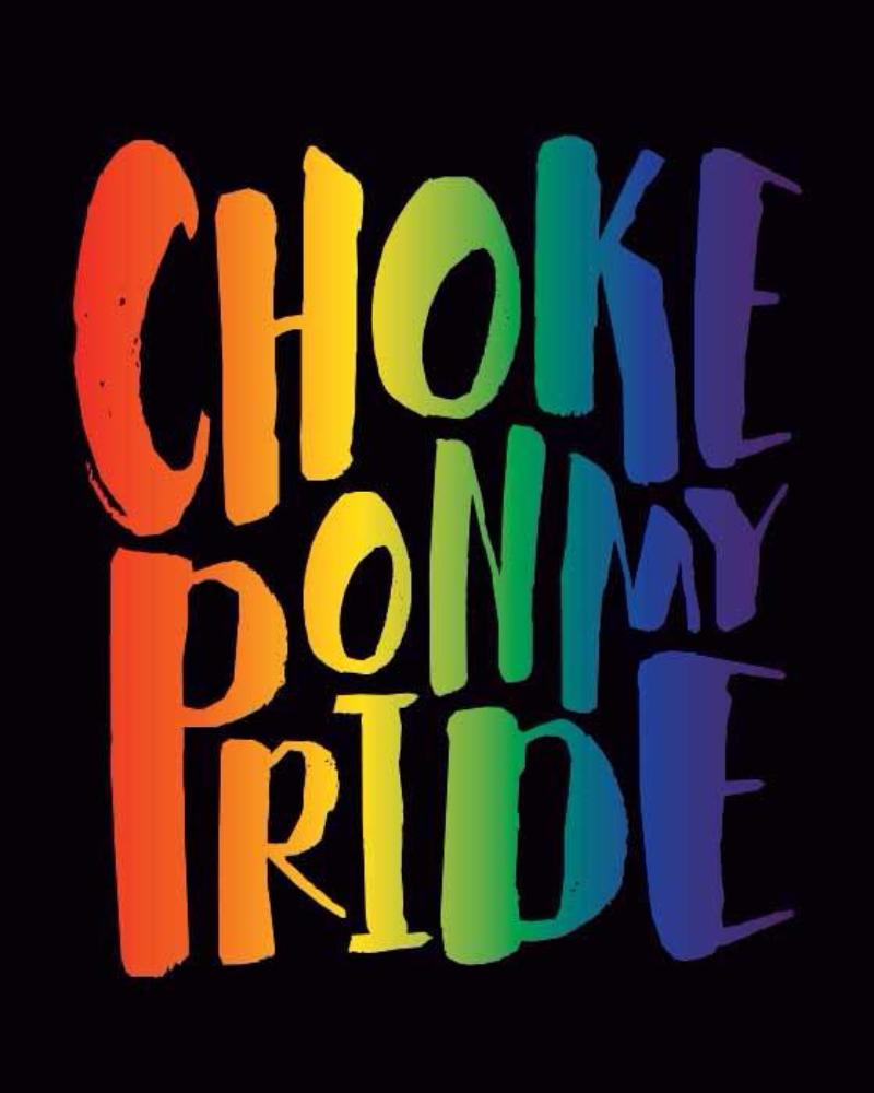 choke on my pride 2016 | uni