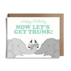 hbd lets get trunk | greeting card