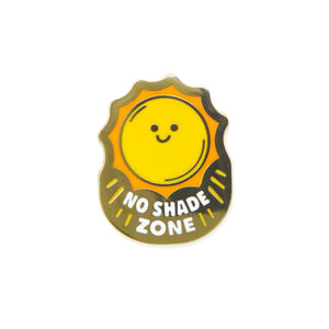 no shade zone | enamel pin