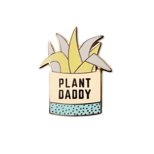 plant daddy | enamel pin
