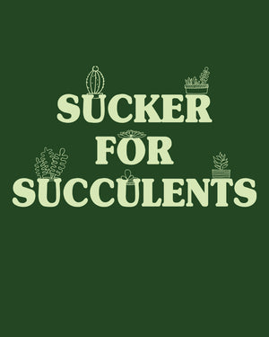 sucker for succulents | crew