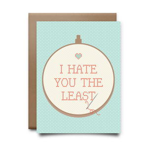 hate you the least | greeting card