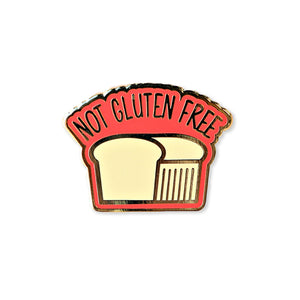 not gluten free | enamel pin