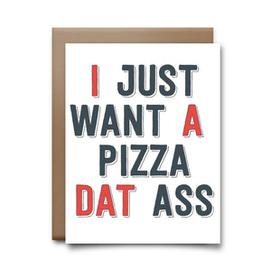 pizza dat ass | greeting card