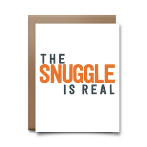 snuggle is real | greeting card
